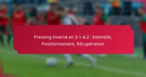 Read more about the article Pressing inversé en 3-1-4-2 : Intensité, Positionnement, Récupération